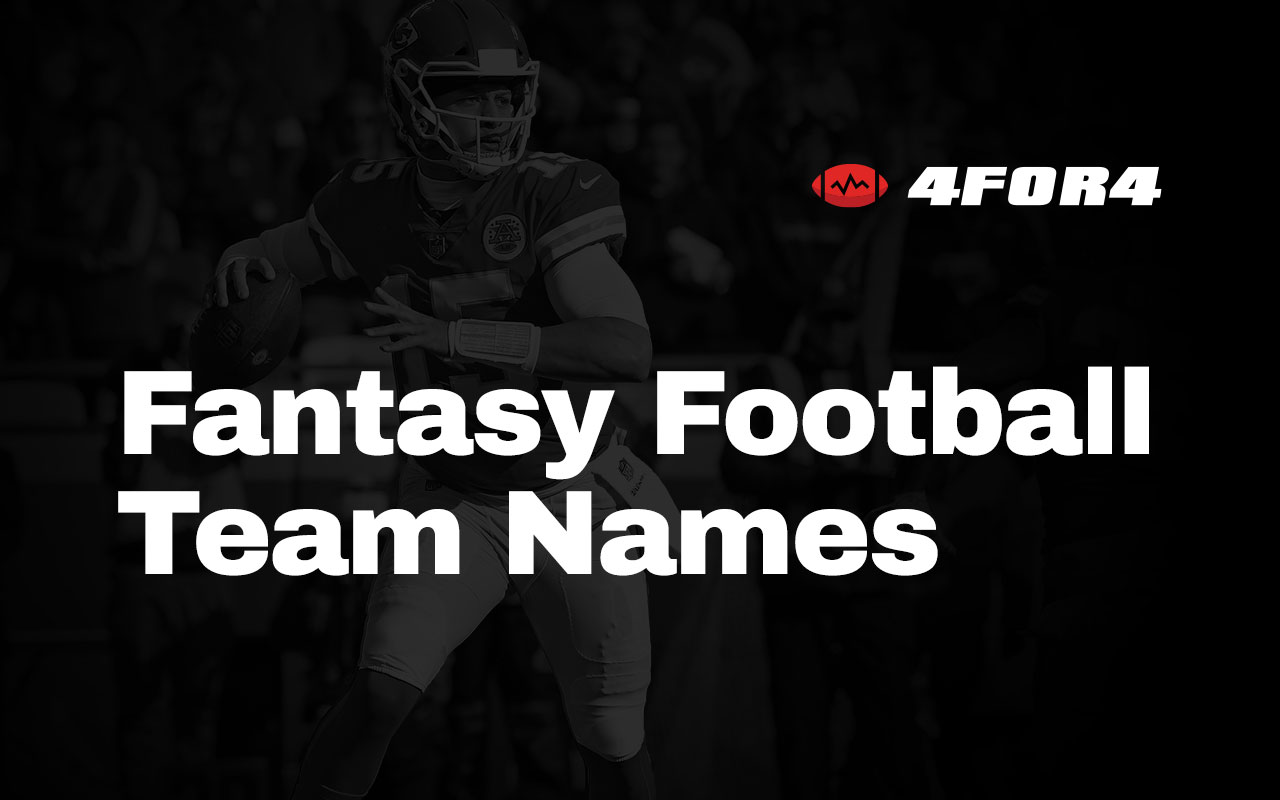 Fantasy Football Team Names 4for4