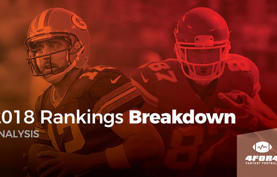 2018 Rankings Breakdown: Quarterbacks &amp; Tight Ends