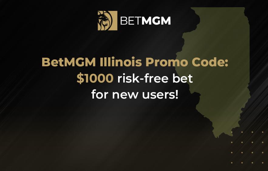 BetMGM Illinois Bonus Code