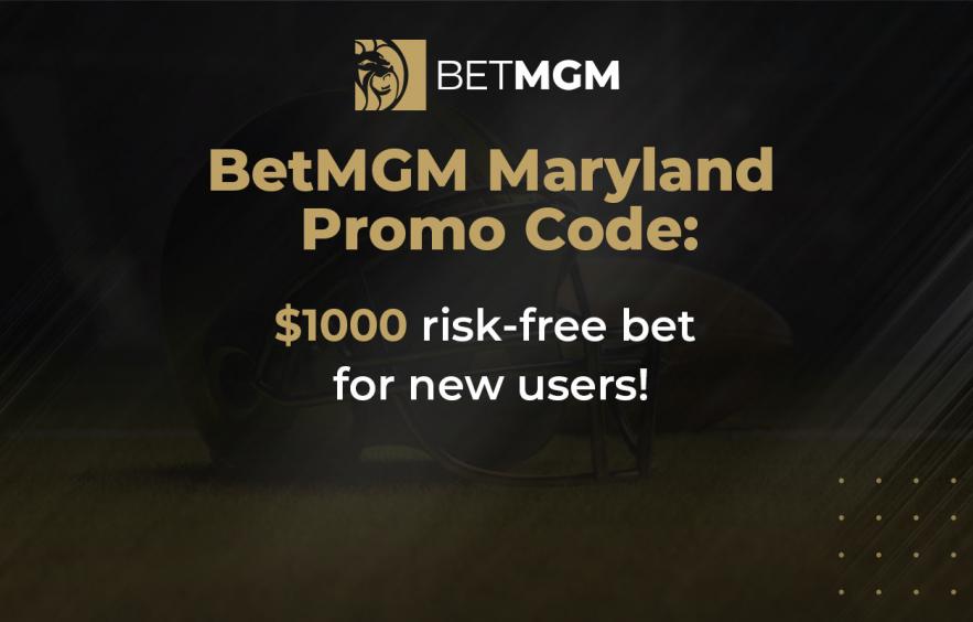 BetMGM Promo Code Maryland