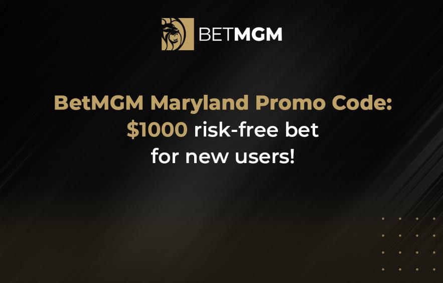 BetMGM Maryland First Bet Insurance Promo Code