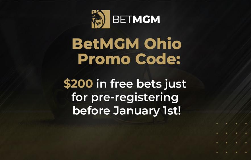 BetMGM Ohio Promo Code: Get $200 in Free Bets