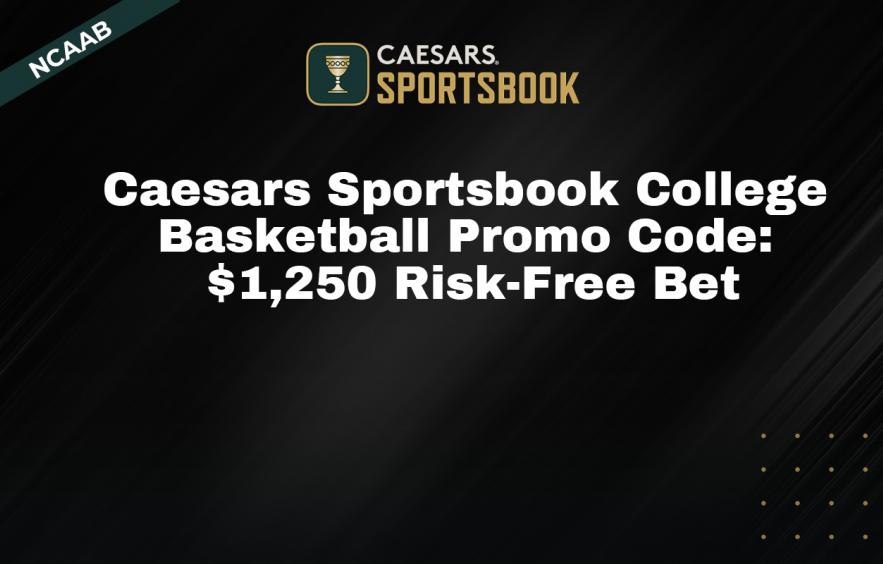 Caesars Sportsbook College Basketball Promo Code