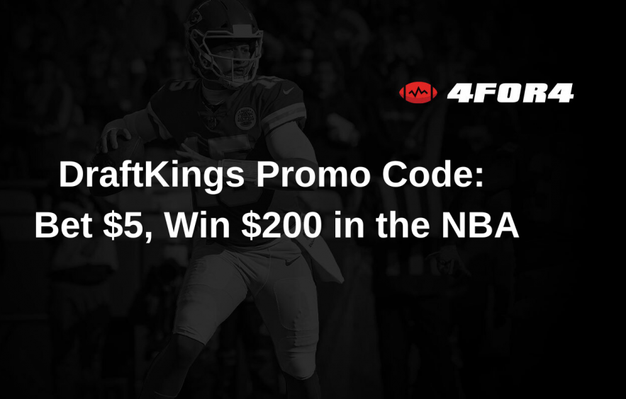 DraftKings Promo Code: Bet $5, Win $200 in the NBA