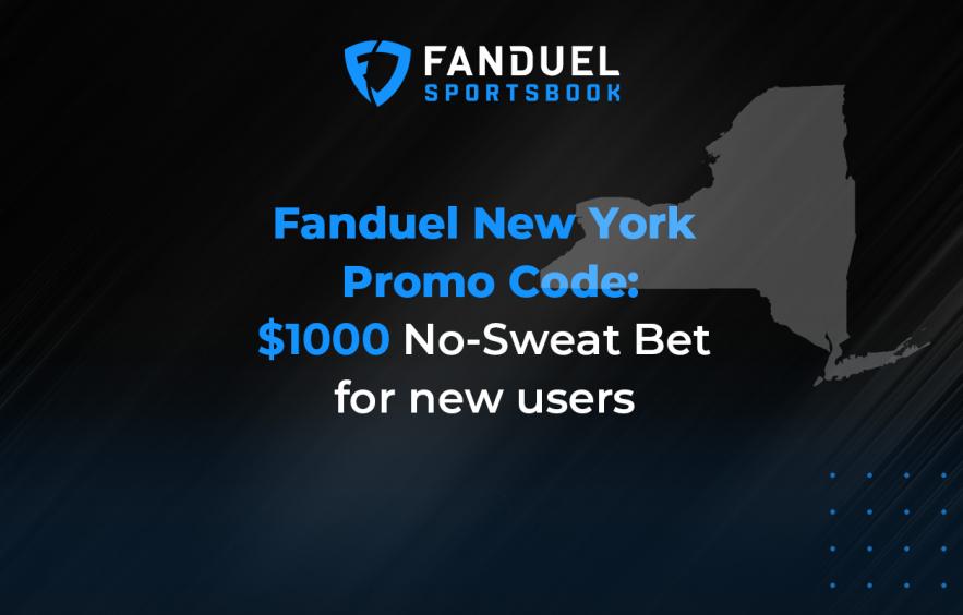 Fanduel New York Promo Code: $1000 Risk-Free Bet
