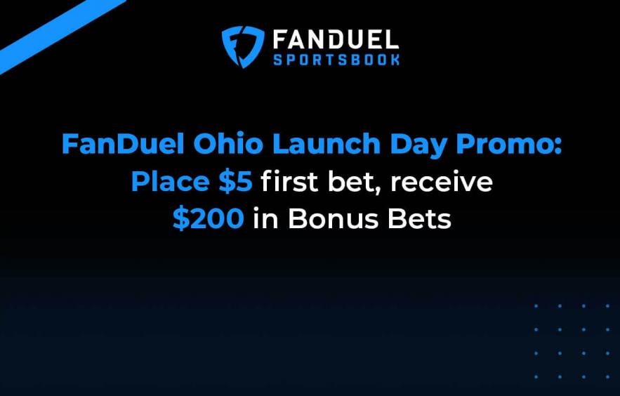 FanDuel Sportsbook Ohio - Go Live Offer for $200 in Bonus Bets