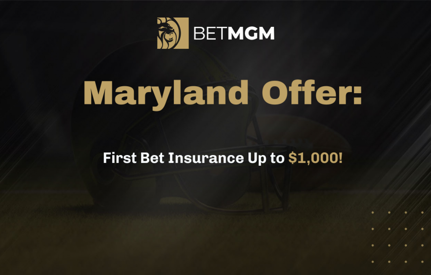 BetMGM Maryland Bonus Code: First Bet Insurance Up to $1000