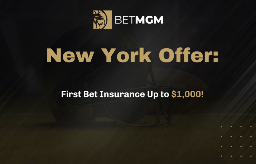 BetMGM New York Bonus Code: First Bet Insurance Up to $1,000
