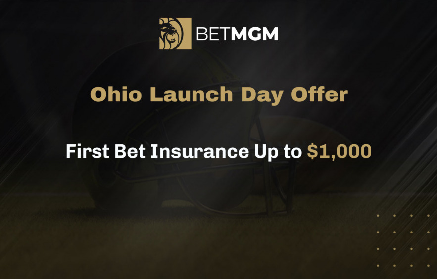 BetMGM Ohio Sports Betting Launch Promo: First Bet Insurance Up to $1,000