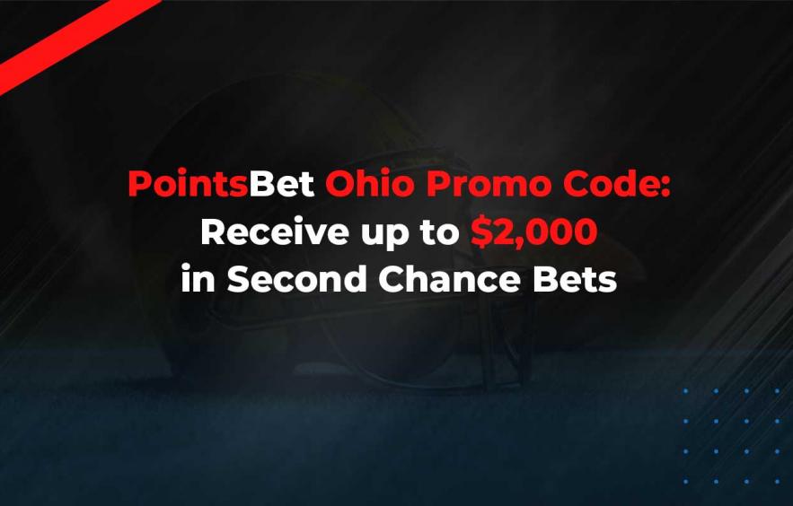 Pointsbet Ohio Promo Code: Bonus Bet Bonus and Second Chance Bet