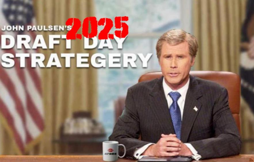 John Paulsen's 2025 Draft Day Strategery John Paulsen's 2025 Draft Day Strategery