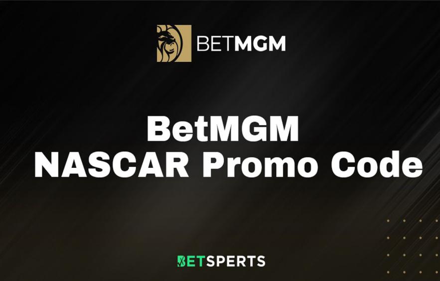 BetMGM NASCAR Championship Promo Code