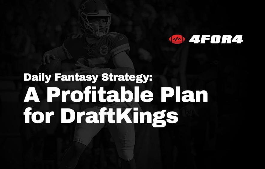 A Profitable Gameplan for NFL DFS on DraftKings