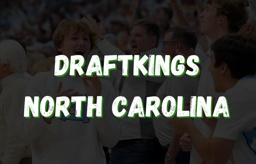 DraftKings North Carolina Promo Code, Sportsbook Details, and More