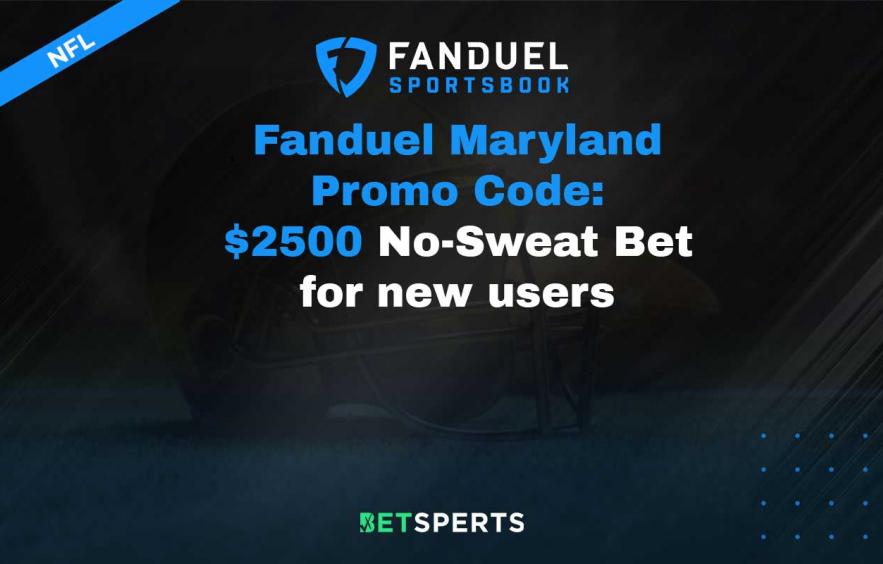 FanDuel Maryland Promo Code: $2500 No Sweat First Bet