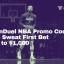 FanDuel NBA Promo Code: No Sweat First Bet up to $1,000