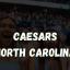 Caesars North Carolina promo code