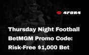 BetMGM Promo Code: Risk-Free $1,000 Bet for Thursday Night Football Week 8
