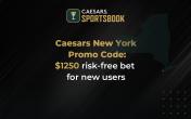 Caesars New York Promo Code: Get your $1,250 Risk-Free bet at Caesars Sportsbook New York today!