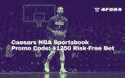 Caesars NBA Sportsbook Promo Code: $1250 Risk-Free Bet