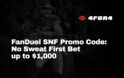 SNF FanDuel Promo Code: $1000 No-Sweat NFL bet
