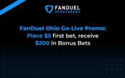 FanDuel Ohio Promo Code - Go Live Offer for $200 in Bonus Bets