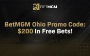 BetMGM Ohio Sportsbook Promo Code: $200 in Free Bets Bonus 